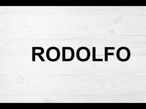 How To Pronounce Rodolfo