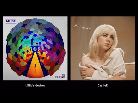 billie's desires - Muse vs Billie Eilish || CastleR