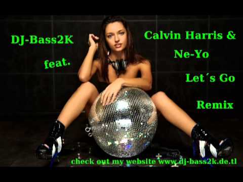 Calvin Harris feat. Fatman Scoop & Lil Jon & Neyo  -  Lets go (DJ Bass2K Remix)