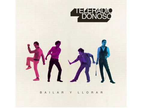 Teleradio Donoso - Bailar y llorar (HQ)