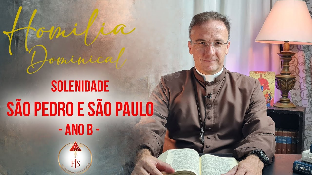 SOLENIDADE DE SÃO PEDRO E SÃO PAULO | Homilia Dominical | Ano B | Pe. Luciano Oliveira, sjs