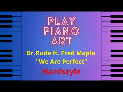 How to play Dr.Rude ft. Fred Maple "We Are Perfect" _/_\_piano melody_/_\_