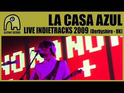 LA CASA AZUL - Live Indietracks Festival | 25-7-2009