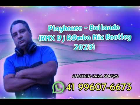 Playhouse - Bailando (RMX Dj R@mbo Mix Bootleg 2023) Rádio
