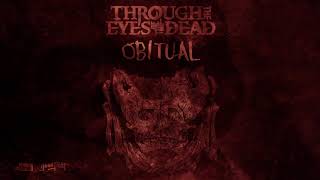 Through The Eyes Of The Dead - Obitual