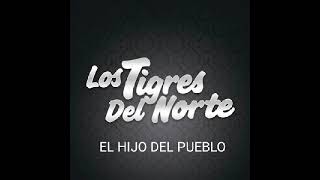 EL HIJO DEL PUEBLO (LOS TIGRES DEL NORTE)