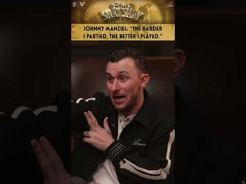 Johnny Manziel: "The harder I partied, the better I played." | CLUB SHAY SHAY