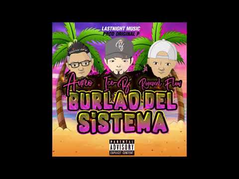 burlao del sistema - ice b x aureo x rommel flow prod by original p beatz  Dembow