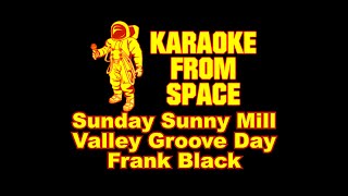Frank Black • Sunday Sunny Mill Valley Groove Day | Karaoke • Instrumental • Lyrics