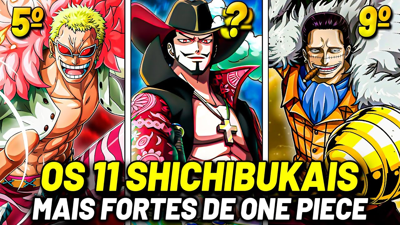 NÍVEIS DE PODERES DE TODOS OS SHICHIBUKAIS DE ONE PIECE - DO MAIS FRACO AO MAIS FORTE