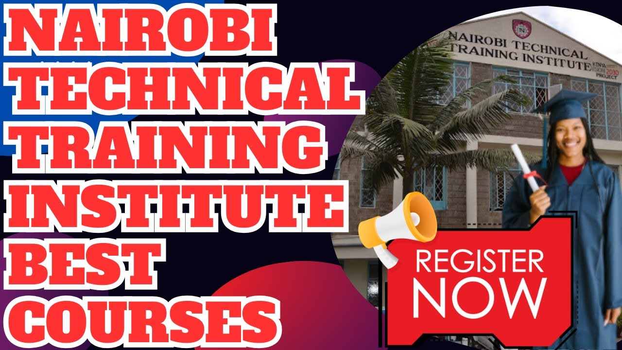 Nairobi Technical Training Institute [All you need to know]