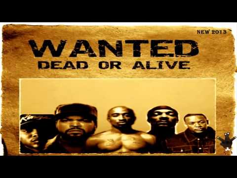 2Pac Ft. Snoop Dogg, Ice Cube, Mc Ren & Dr Dre - Wanted Dead Or Alive Remix (New 2013)