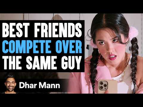 Best Friends COMPETE Over The SAME GUY ft. Alan Chikin Chow | Dhar Mann Studios