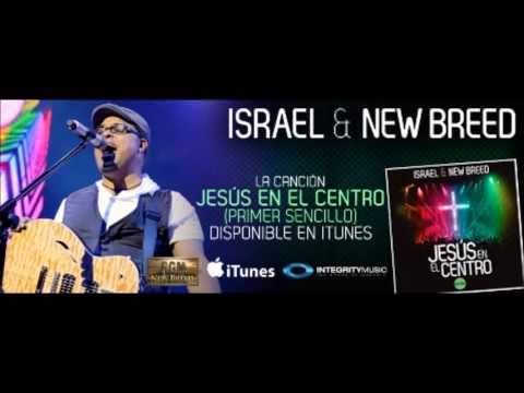 Jesus En El Centro - Israel & New Bread