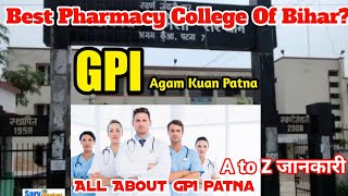 Best Pharmacy College in Bihar| GPI patna |GPI agam kuan Patna |Admission 2021|BCECE 2021|Placements