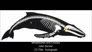 Whalebones and Crosses ~ John Denver