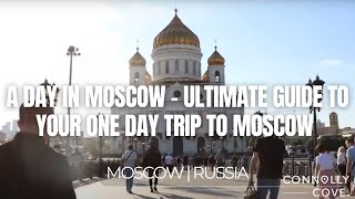 A Day In Moscow - Ultimate Guide to your one day trip to Moscow |  Moscow | Things To Do In Russia