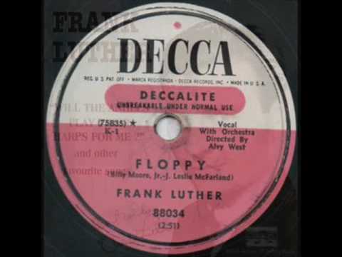 Frank Luther   " Floppy "