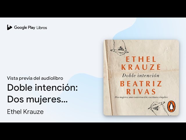 Vídeo relacionado con Doble intención: Dos mujeres, una conversación, escritura cómplice