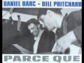 Bill Pritchard & Daniel Darc - Seras-tu encore là?