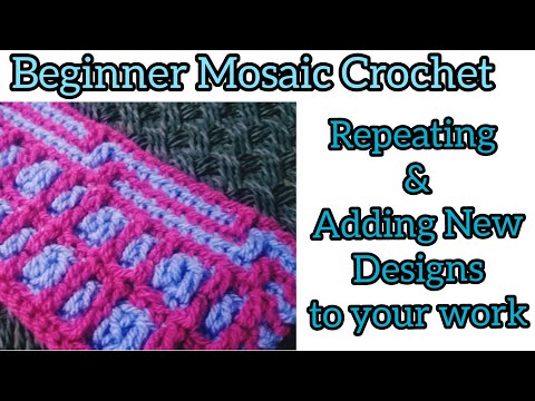 Mosaic Monday- Absolute Beginner Mosaic Crochet - Repeating Multiple Designs & Joining New Designs