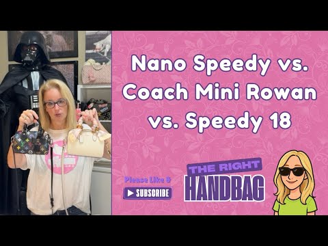 Louis Vuitton Nano Speedy vs Coach Mini Rowan vs Speedy 18: What Fits, Sizes, and Differences