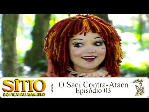 Sítio do Picapau Amarelo | O Saci Contra-Ataca • 3° Episódio (2007) - [FHD]