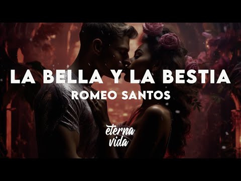 Romeo Santos - La Bella Y La Bestia (Letra/Lyrics)