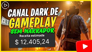 ESSE É O JEITO CERTO DE CRIAR UM CANAL DARK DE GAMES SEM NARRADOR