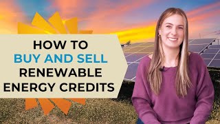 Renewable Energy Certificates - How to Buy, Sell, AND Earn SRECs