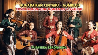 Download lagu Kugadaikan Cintaku – Gombloh | Cover Keroncong Romantis & Syahdu | Pujasera Keroncong mp3