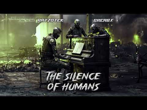 Ratzotek & Greab   The silence of Humans
