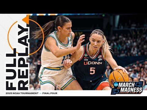 UConn vs. UCLA - 2025 NCAA women’s Final Four | FULL REPLAY