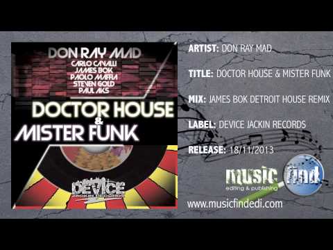 Don Ray Mad - Doctor House & Mister Funk (James Bok Detroit House Remix)