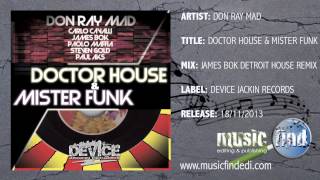 Don Ray Mad - Doctor House & Mister Funk (James Bok Detroit House Remix)