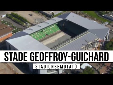 Eb-stadionok: Stade Geoffroy Guichard