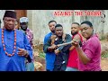 AGAINST THE THRONE 2 2025 NEW MOVIE LATEST NIGERIA NOLLYWOOD MOVIES Trending 2025 Movie