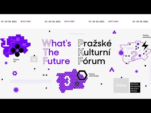 , title : '3: Pražské kulturní fórum 2021: WHAT’S THE FUTURE? // JAKÁ JE BUDOUCNOST KULTURY?'