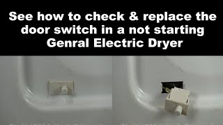 General Electric Dryer Not Starting - Check the Door Switch