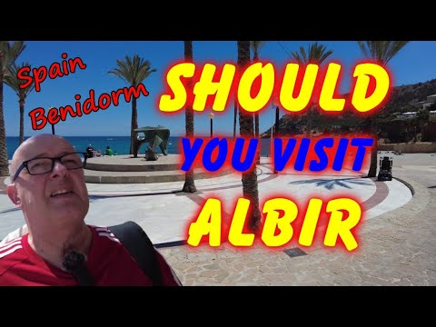 BENIDORM Is Albir a good holiday destination? Would you stay here?