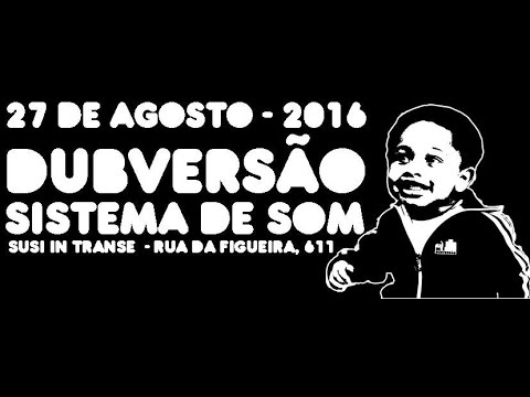 Dubversão sistema de som  Susi In Transe
