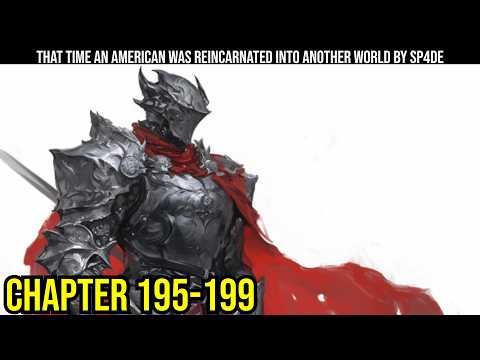 That time an American was reincarnated into another world Ch 195-199| Webnovel Audiobook