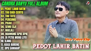 Download lagu Album Candra Banyu 💕 PEDOT LAHIR BATIN - TAU DADI CERITO - Lagu Banyuwangian Full Album On Trending mp3 Download lagu Album Candra Banyu 💕 PEDOT LAHIR BATIN - TAU DADI CERITO - Lagu Banyuwangian Full Album On Trending mp3