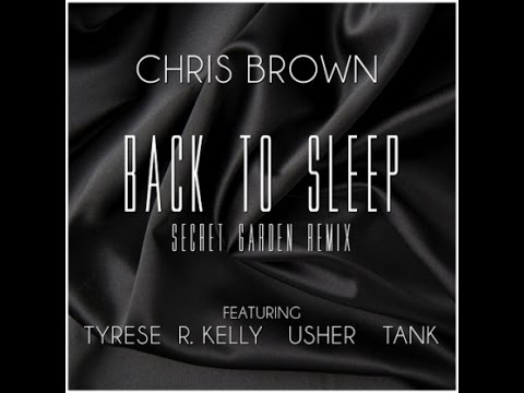 Back To Sleep 4 - Secret Garden Remix (ft. R. Kelly, Tyrese, Usher, & Tank)