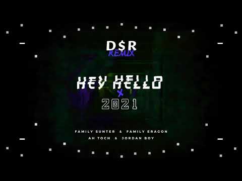 (D$R) - Hey Hello 2021🎶🎶🔔(Ah Toch ft JorDanBoy)