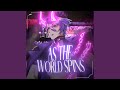 As The World Spins