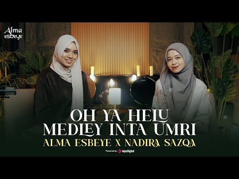 OH YA HELU medley INTA UMRI - Alma ESBEYE x Nadira SAZQA