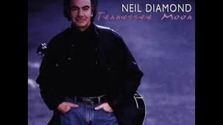 One Good Love by Neil Diamond and Waylon Jennings from Diamond&#39;s Tennessee Moon album