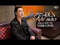 Yanbi, Khắc Việt - ĐẾN KHI NÀO (Cover) (Official Music Video)