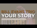 Bill Evans Trio - Your Story (Official Audio) - Live in San Francisco, CA  / September 1, 1980